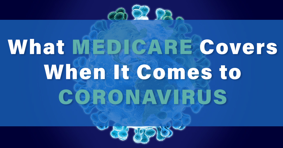 What Medicare Covers When It Comes to Coronavirus